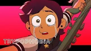 TRYPOPHOBIA | The Owl House Meme