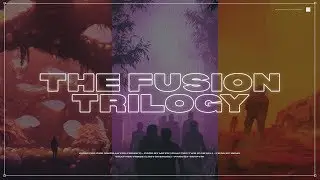 THE FUSION TRILOGY ❃