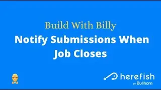 👷‍♂️ BWB - Notify Submissions When Job Closes