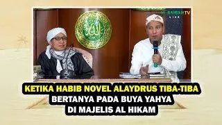 [REUPLOAD] Ketika Habib Novel Alaydrus Tiba-tiba Bertanya pada Buya Yahya di Majelis Al Hikam