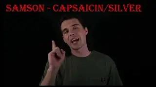 Samson - Capsaicin / Silver.. Reaction!! (2 for 1)