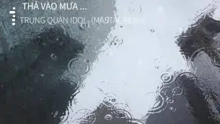 Thả Vào Mưa | MastaL Remix
