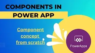 How to use Components in Power App for beginners