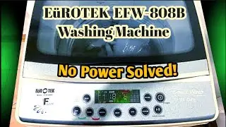Eürotek EFW-808B washing machine no Power!