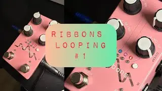 Ambient Loops with Ribbons Pedal by Kinotone (#1)