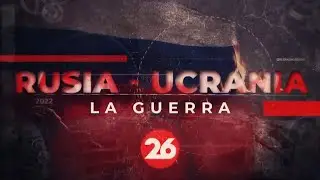 GUERRA RUSIA - UCRANIA | Las imágenes y hechos más relevantes de las últimas horas