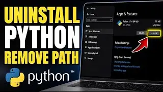 How to uninstall Python from Windows and remove PATH entries - Quick Tutorial