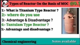 Titanium Type Reactor ?? & Tantulam Type Reactor ?? Advantage and disadvantage??
