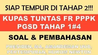 Kupas Tuntas Materi, Soal, Pembahasan FR PPPK PGSD Tahap 1#4