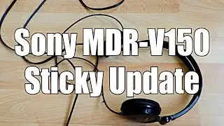 Sony MDR-V150 Headphones Sticky Cable Problem (Life Update 2)