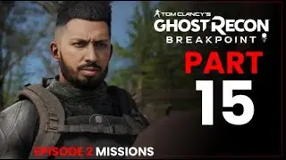 Ghost recon Breakpoint part 15 || GHOST RECON BREAKPOINT Walkthrough Gameplay Part 15