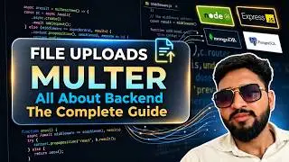 Multer in Node.js | Upload Images/Files with Express | All About Backend| 