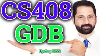 CS408 GDB 1 solution spring 2022 by abid farooq bhutta