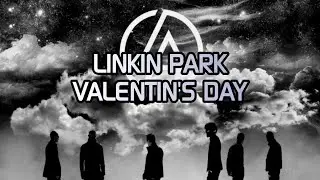 linkin park valentine's day