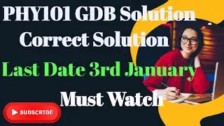 PHY101 GDB Solution 2023-24 | phy101 gdb solution fall 2023 | phy101 gdb |phy101 gdb solution