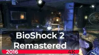 BioShock 2 Remastered [4K 60fps] | One Hour