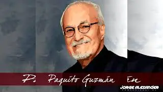 HOMENAJE A PAQUITO GUZMAN EXITOS THREE MUSIC DJ JORGE ALEXANDER