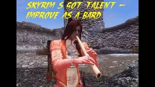 Skyrim LE обзор мода : Skyrim's Got Talent - Improve as a Bard