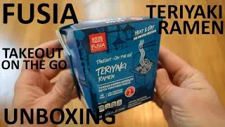 Unboxing Fusia Takeout On The Go! Teriyaki Ramen