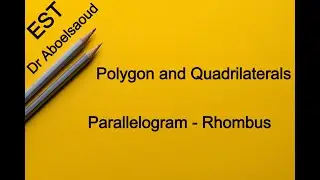 EST | Lesson31 | Polygon and Quadrilateral (Part 1) | Parallelogram - Rhombus
