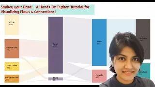 Sankey your Data - A Hands-On Python Tutorial for Visualizing Flows and Connections !