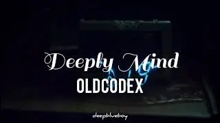 Deeply Mind - OLDCODEX (sub español)
