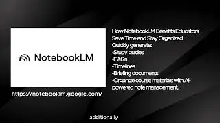 Streamline Teaching and Learning With Notebook LM
