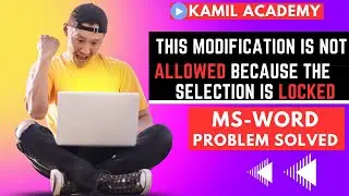 This Modification is not allowed because the selection is locked Problem Solved In MS WORD