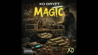 Xo Dryft — “Magic” (Prod By Jacasikk )