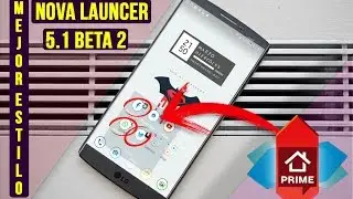 Nova Launcher 5.1 Beta 2 : Nuevas Funcionalidades en Notificaciones 2017