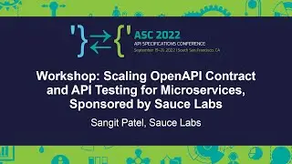 Workshop: Scaling OpenAPI Contract and API Testing for Microservices... - Sangit Patel