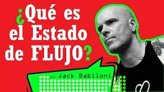 ¿Qué es el Estado de FLUJO? (FLOW State) | Jack Babiloni