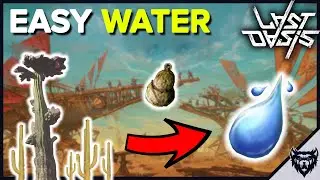 LAST OASIS - How To Get Water Quickly - Beginners Tutorial (2020)
