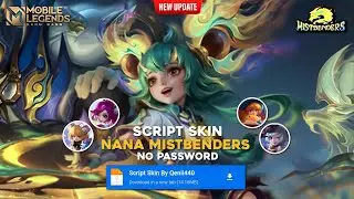 UPDATE Script Nana Mistbenders No Password | Patch Terbaru | Full Effect & Voice - Mobile Legend