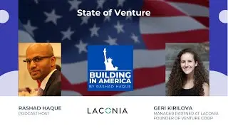 Geri Kirilova, Managing Partner at Laconia Ventures: State of Venture
