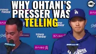 Why Shohei's Press Conference was Telling.
