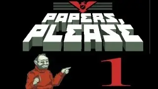 Paper,Please-Part-1-I have a huge family