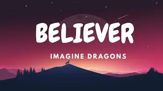 Imagine Dragons - Believer (Lyrics)