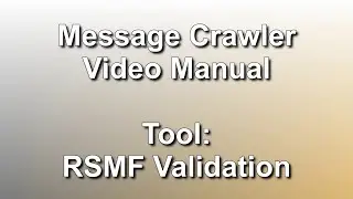 Message Crawler Tools Validation // Message Crawler Video Manual