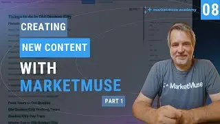 MarketMuse Academy - Creating New Content Using MarketMuse (Part 1)