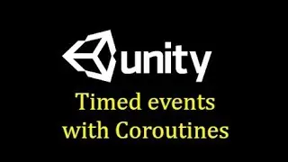 Unity3D - How to do timed events with Coroutines