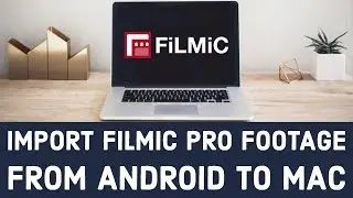Downloading filmic pro footage from Android to Mac OS