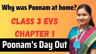 Poonams Day Out | NCERT | CBSE Class 3 EVS Chapter 1 | CBSE Class 3 EVS Chapter 1 | 