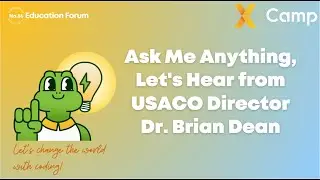 No.56 Education Forum——Ask Me Anything, Let's Hear from USACO Director Dr. Brian Dean