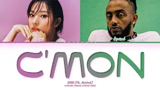 JINI C'mon (feat. Aminé) Lyrics (Color Coded Lyrics)