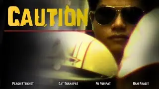 Caution (Short Film) TH