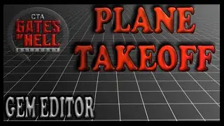 Plane Takeoff | Gates of Hell Gem Editor Tutorials | Ep 17