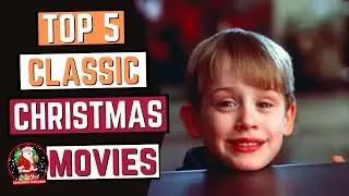 Top 5 Classic Christmas Movies