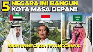 5 NEGARA INI BANGUN KOTA MASA DEPAN !! BIKIN IRI NEGARA TETANGGA