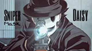 [AMV] Sniper Mask - Daisy || High Rise Invasion